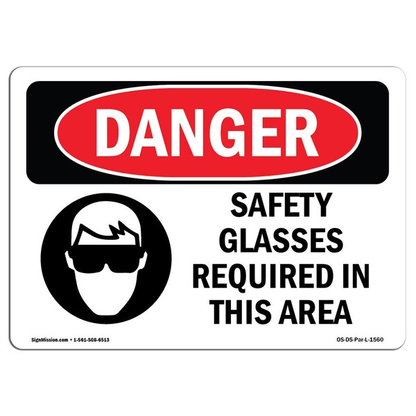 OSHA Danger, Safety Glasses Required In This Area, 18in X 12in Aluminum, 18" W, 12" H, Landscape